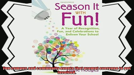 read now  Season It With Fun A Year of Recognition Fun and Celebrations to Enliven Your School