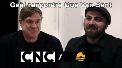 Gaël rencontre Gus Van Sant