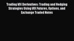 Read Trading VIX Derivatives: Trading and Hedging Strategies Using VIX Futures Options and