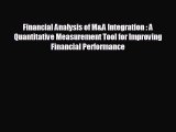 [PDF] Financial Analysis of M&A Integration : A Quantitative Measurement Tool for Improving