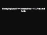 Read Managing Local Government Services: A Practical Guide Ebook Free