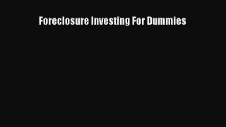 Read Foreclosure Investing For Dummies Ebook Free
