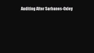 Read Auditing After Sarbanes-Oxley Ebook Free