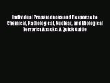 Read Individual Preparedness and Response to Chemical Radiological Nuclear and Biological Terrorist
