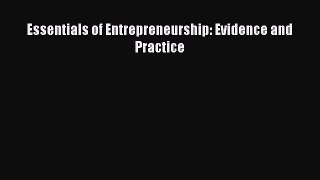 Download Essentials of Entrepreneurship: Evidence and Practice PDF Free