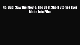 [PDF] No But I Saw the Movie: The Best Short Stories Ever Made Into Film [Read] Online
