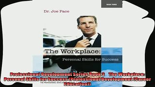 read now  Professional Development Series Book 3    The Workplace  Personal Skills for Success