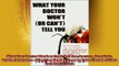 EBOOK ONLINE  What Your Doctor Wont or Cant Tell You Doctors Hospitals Drugs InsuranceWhat You Need  BOOK ONLINE