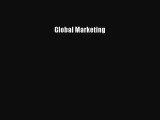 Read Global Marketing Ebook Free