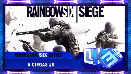 Rainbow Six Siege - A Ciegas - #8 (PC)