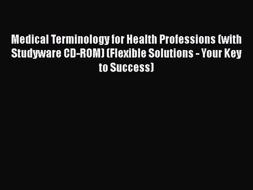 Read Books Medical Terminology for Health Professions (with Studyware CD-ROM) (Flexible Solutions