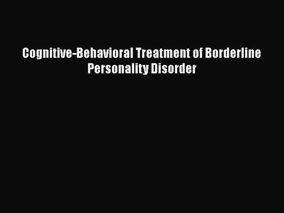 Download Books Cognitive-Behavioral Treatment of Borderline Personality Disorder PDF Free