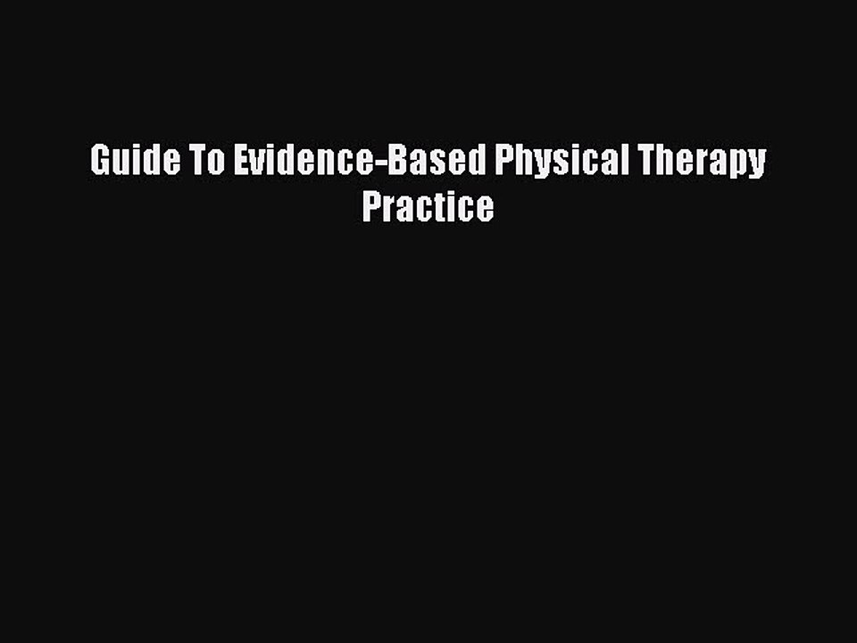 Read Books Guide To Evidence-Based Physical Therapy Practice ebook textbooks