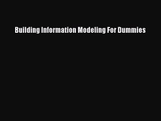 Download Building Information Modeling For Dummies PDF Free