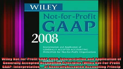READ book  Wiley NotforProfit GAAP 2008 Interpretation and Application of Generally Accepted Full Free