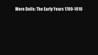 Read More Dolls: The Early Years 1789-1910 E-Book Free