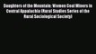 Read Daughters of the Mountain: Women Coal Miners in Central Appalachia (Rural Studies Series