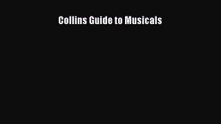 Download Collins Guide to Musicals Ebook PDF