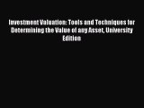Download Investment Valuation: Tools and Techniques for Determining the Value of any Asset