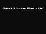 Download Chemical Risk Assessment: A Manual for REACH PDF Free