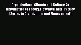 Download Organizational Climate and Culture: An Introduction to Theory Research and Practice