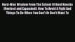 Read Hard-Won Wisdom From The School Of Hard Knocks (Revised and Expanded): How To Avoid A
