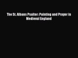 [PDF] The St. Albans Psalter: Painting and Prayer in Medieval England  Read Online
