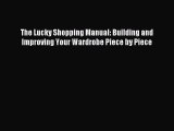 Download The Lucky Shopping Manual: Building and Improving Your Wardrobe Piece by Piece PDF