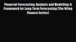 Read Financial Forecasting Analysis and Modelling: A Framework for Long-Term Forecasting (The