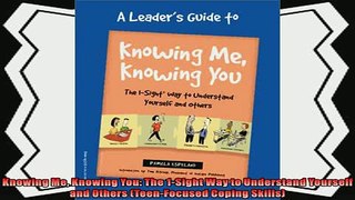 read now  Knowing Me Knowing You The 1Sight Way to Understand Yourself and Others TeenFocused