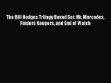 Read Book The Bill Hodges Trilogy Boxed Set: Mr. Mercedes Finders Keepers and End of Watch