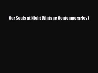 Download Book Our Souls at Night (Vintage Contemporaries) PDF Online