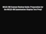 Read NCLEX-RN Content Review Guide: Preparation for the NCLEX-RN Examination (Kaplan Test Prep)