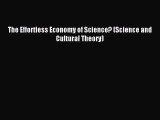 Read The Effortless Economy of Science? (Science and Cultural Theory) Ebook Free