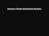 Download Business Driven Information Systems PDF Free