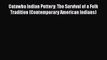 [PDF] Catawba Indian Pottery: The Survival of a Folk Tradition (Contemporary American Indians)