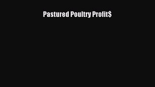Read Pastured Poultry Profit$ Ebook Free