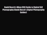 Read David Busch's Nikon D90 Guide to Digital SLR Photography (David Busch's Digital Photography