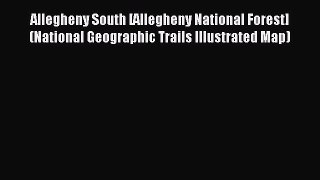 Read Allegheny South [Allegheny National Forest] (National Geographic Trails Illustrated Map)