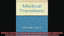 For you  Medical Travellers Narratives from the Seventeenth Eighteenth and Nineteenth Centuries