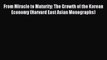 Download From Miracle to Maturity: The Growth of the Korean Economy (Harvard East Asian Monographs)