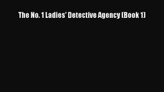 Read Book The No. 1 Ladies' Detective Agency (Book 1) E-Book Free
