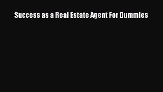 Read Success as a Real Estate Agent For Dummies E-Book Free