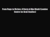 Read From Rags to Riches: A Story of Abu Dhabi (London Centre for Arab Studies) Ebook Free