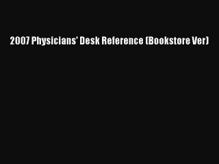 Télécharger la video: Read 2007 Physicians' Desk Reference (Bookstore Ver) Ebook Free