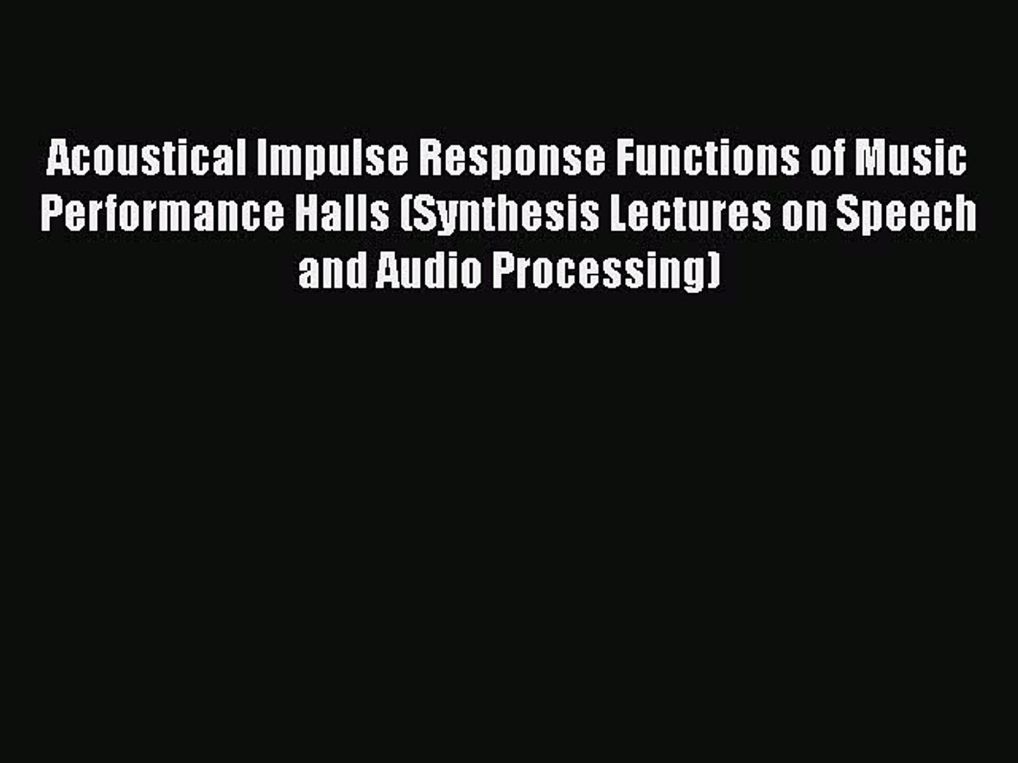 ⁣[PDF] Acoustical Impulse Response Functions of Music Performance Halls (Synthesis Lectures