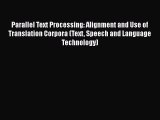 [PDF] Parallel Text Processing: Alignment and Use of Translation Corpora (Text Speech and Language