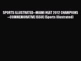 Read SPORTS ILLUSTRATED--MIAMI HEAT 2012 CHAMPIONS--COMMEMORATIVE ISSUE (Sports Illustrated)