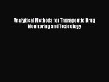 Read Analytical Methods for Therapeutic Drug Monitoring and Toxicology PDF Online