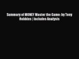 Read Summary of MONEY Master the Game: by Tony Robbins | Includes Analysis Ebook Free